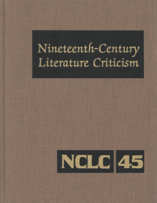 Könyv Nineteenth-Century Literature Criticism: Excerpts from Criticism of the Works of Nineteenth-Century Novelists, Poets, Playwrights, Short-Story Writers Joann Cerrito