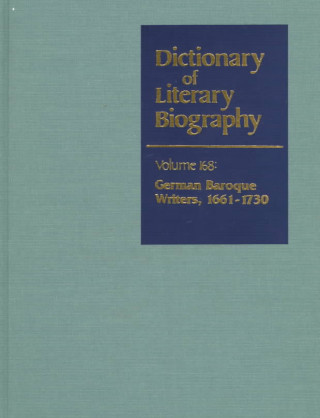 Könyv Dictionary of Literary Biography: German Baroque Writers 1661-1730 Gale Group