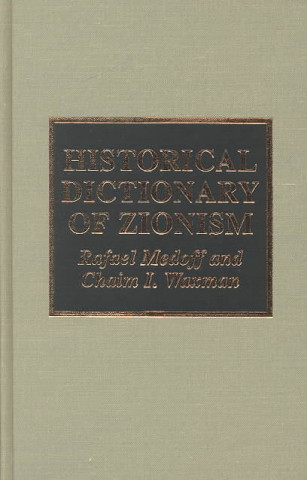 Könyv Historical Dictionary of Zionism Rafael Medoff