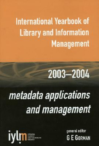 Kniha International Yearbook of Library and Information Management G. E. Gorman