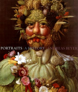 Kniha Portraits: A History Andreas Beyer