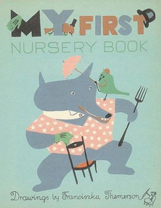 Kniha My First Nursery Book Franciszka Themerson