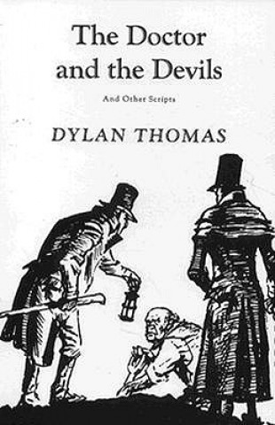 Könyv The Doctor and the Devils: And Other Scripts Thomas Dylan