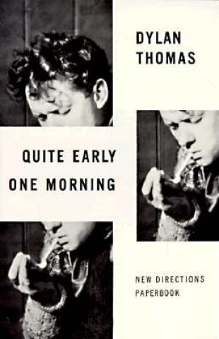 Książka Quite Early One Morning: Stories Thomas Dylan