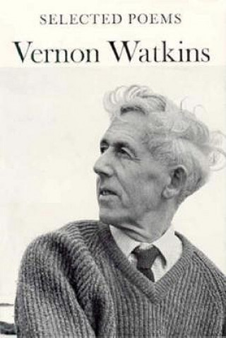 Kniha Selected Poems of Vernon Watkins Vernon Watkins