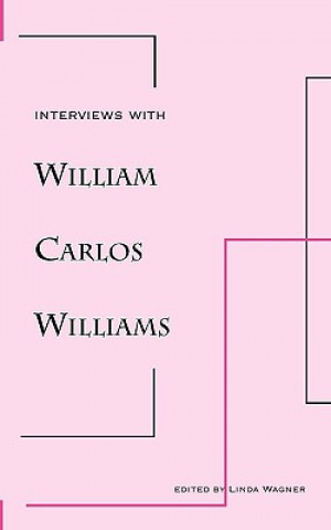 Книга Interviews with William Carlos Williams William Carlos Williams