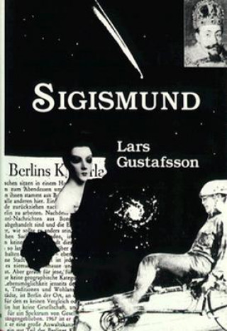 Könyv Sigismund: From the Memories of a Baroque Polish Prince Lars Gustafsson