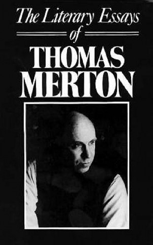 Carte Literary Essays of Thomas Merton Thomas Merton
