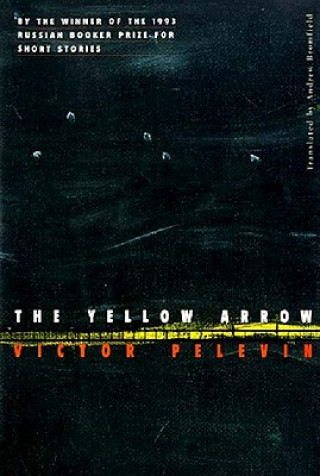 Carte The Yellow Arrow Victor Pelevin