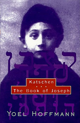 Kniha Katschen: & the Book of Joseph Yoel Hoffmann