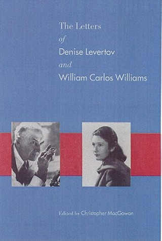 Carte Letters of Denise Levertov and William Carlos Williams Denise Levertov