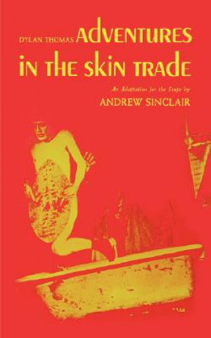Carte Adventures in the Skin Trade Andrew Sinclair