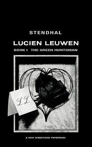 Kniha Lucien Leuwen Book One: The Green Huntsman Stendahl