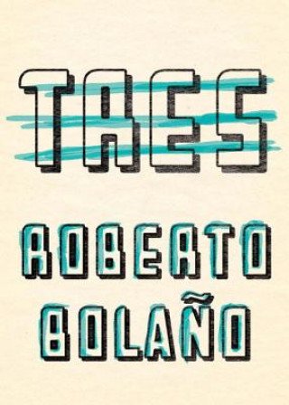 Carte Tres Roberto Bolano