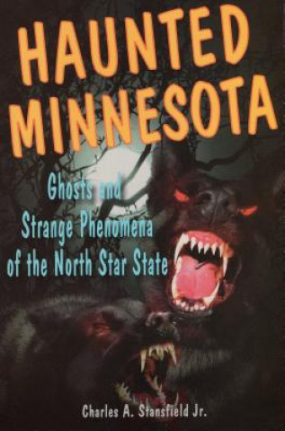 Book Haunted Minnesota Charles A. Stansfield