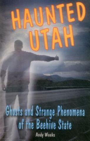 Livre Haunted Utah Andy Weeks