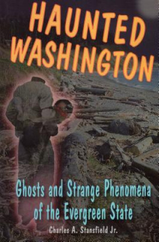 Książka Haunted Washington Charles A. Stansfield