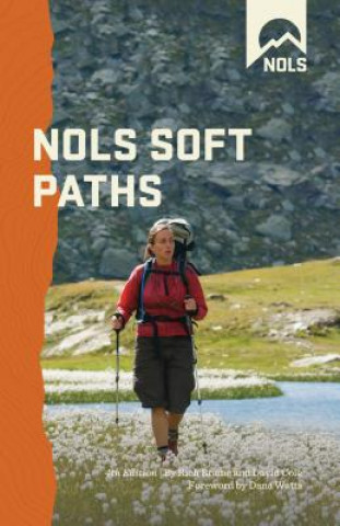 Książka NOLS Soft Paths Rich Brame