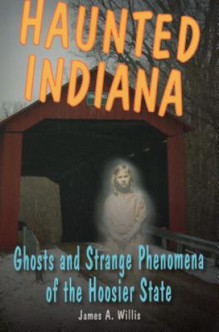 Buch Haunted Indiana James A. Willis