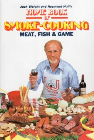 Książka Home Book of Smoke Cooking Jack Sleight