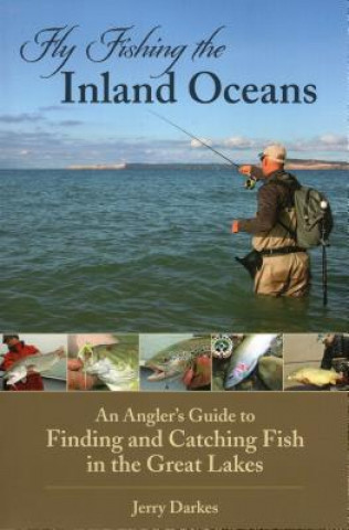 Carte Fly Fishing the Inland Oceans Jerry Darkes