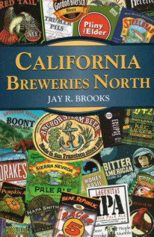 Kniha California Breweries North Jay R. Brooks