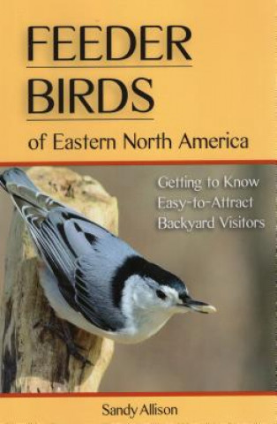 Книга Feeder Birds of Eastern North America Sandy Allison