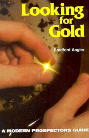 Könyv Looking for Gold Bradford Angier