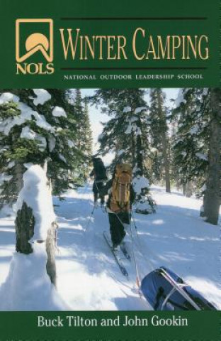Книга NOLS Winter Camping Buck Tilton