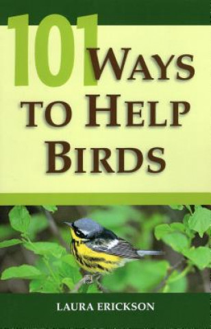 Kniha 101 Ways to Help Birds Laura Erickson