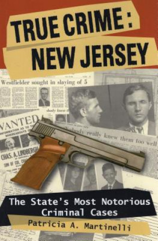 Könyv True Crime: New Jersey Patricia A. Martinelli