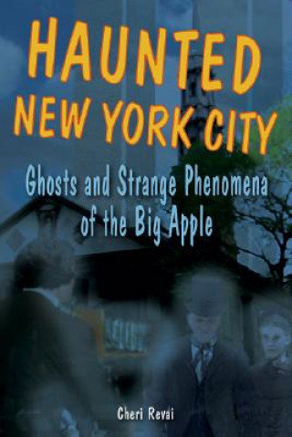 Книга Haunted New York City Cheri Revai