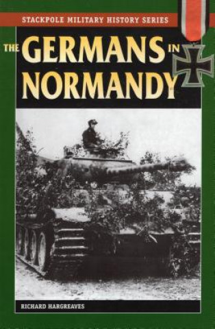 Kniha Germans in Normandy Richard Hargreaves