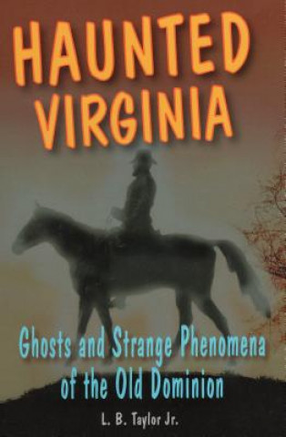 Książka Haunted Virginia L. B. Taylor