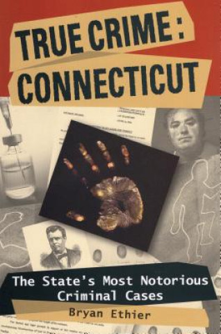 Knjiga True Crime Connecticut Bryan Ethier