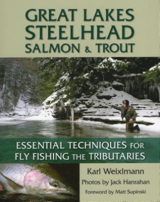 Kniha Great Lakes Steelhead, Salmon and Trout Karl Weixlmann