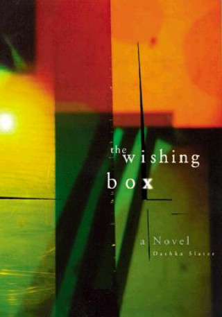 Kniha The Wishing Box Dashka Slater