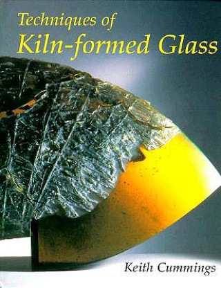 Book Techniques of Kiln-Formed Glass Kate Cummings