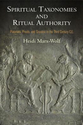 Książka Spiritual Taxonomies and Ritual Authority Heidi Marx-Wolf