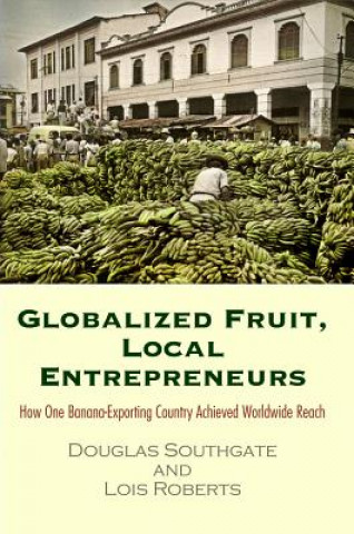 Carte Globalized Fruit, Local Entrepreneurs Douglas Southgate