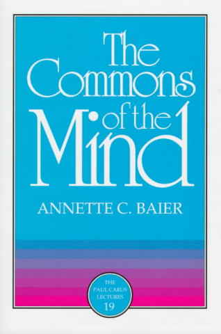 Kniha The Commons of the Mind Annette C. Baier