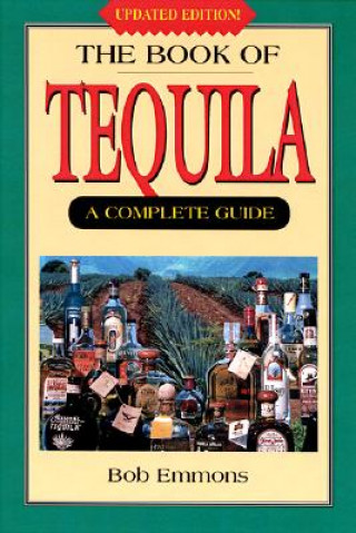 Knjiga The Book of Tequila Bob Emmons