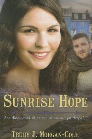 Knjiga Sunrise Hope Trudy J. Morgan-Cole