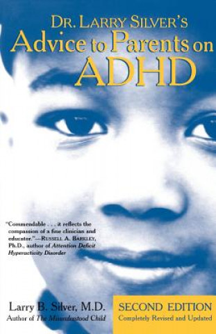 Kniha Dr. Larry Silver's Advice to Parents on ADHD Larry B. Silver