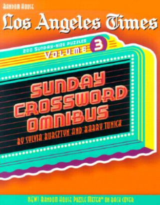 Carte Los Angeles Times Sunday Crossword Omnibus, Volume 3 Sylvia Bursztyn