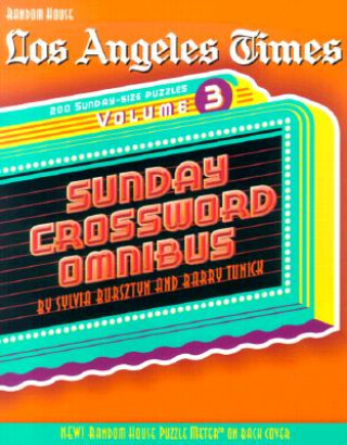 Book Los Angeles Times Sunday Crossword Omnibus, Volume 3 Sylvia Bursztyn