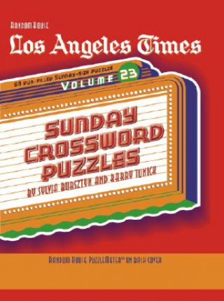 Kniha Los Angeles Times Sunday Crossword Puzzles, Volume 23 Sylvia Bursztyn