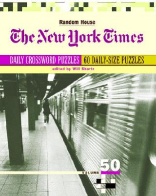 Książka New York Times Daily Crossword Puzzles, Volume 50 Will Shortz