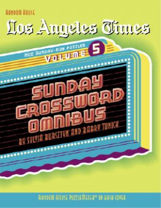 Książka Los Angeles Times Sunday Crossword Omnibus, Volume 5 Sylvia Bursztyn