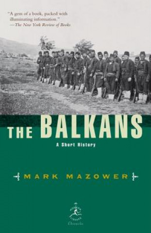 Könyv The Balkans: A Short History Mark Mazower